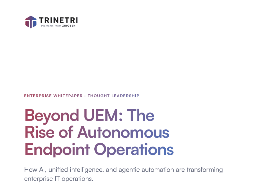 Beyond UEM: The Rise of Autonomous Endpoint Operations cover